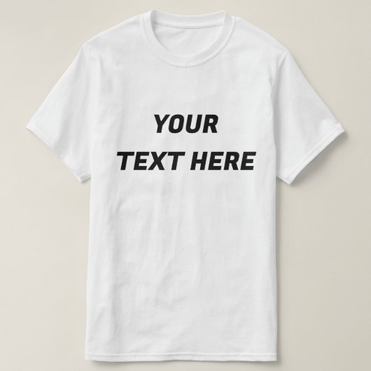 Custom Add Your Text Here Personalized Message Tシャツ (デザイン正面)