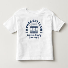 Custom Apres Ski Family Friends Ski Trip Group トドラーTシャツ