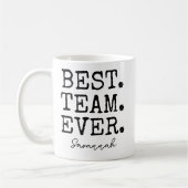 Custom Best Team Ever Gift Mug for Employees コーヒーマグカップ (左)