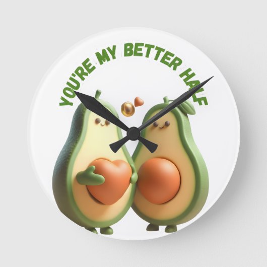 Custom Better Half Avocado Propose Day Gift ラウンド壁時計 (正面)