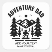 Custom Black and White Adventure Dad Add Your Text スクエアシール (正面)