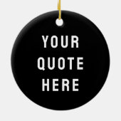 Custom Black & White Your Quote Here Personalized セラミックオーナメント (裏面)