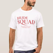 Custom Bridal Party Shirt Gift for Bride Squad Tシャツ (正面)