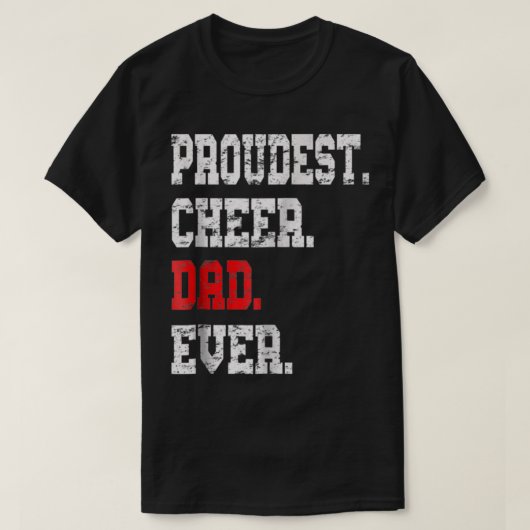 Custom Cheer Dad , Best Dad Ever Gift Tシャツ (デザイン正面)