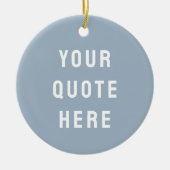 Custom Dusty Blue Your Quote Here Her Personalized セラミックオーナメント (正面)