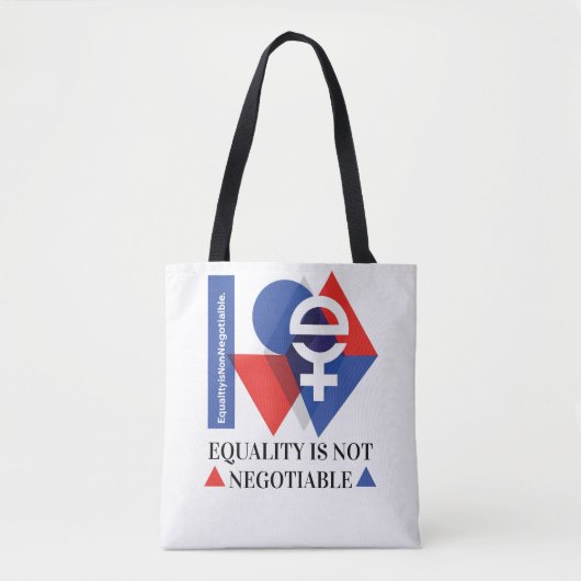 Custom Equality Is Not Negotiable Women's Day  トートバッグ (正面)