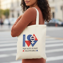 Custom Equality Is Not Negotiable Women's Day  トートバッグ