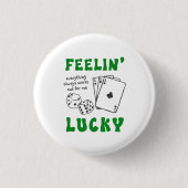Custom Feelin' Lucky Postive Affirmation 缶バッジ (正面)