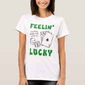 Custom Feelin' Lucky Postive Affirmation Tシャツ (正面)