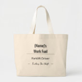 Custom Forklift Driver Tote Bag – Work Fuel ラージトートバッグ (正面)