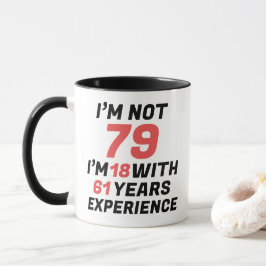 Custom Funny 79th Birthday Experience Mug マグカップ