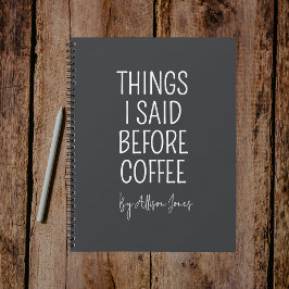 Custom Funny Coffee Quote Journal Gift for Nurse ノートブック