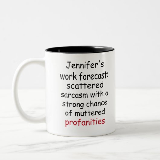 Custom Funny Work Forecast – Sarcasm & Profanity  ツートーンマグカップ (左)