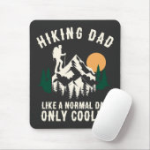 Custom Hiking Dad Like A Normal Dad Only Cooler マウスパッド (マウス)