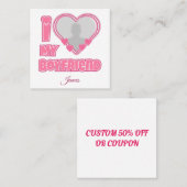 Custom I Love My Boyfriend – Add Photo & Name 割引カード (正面/裏面)