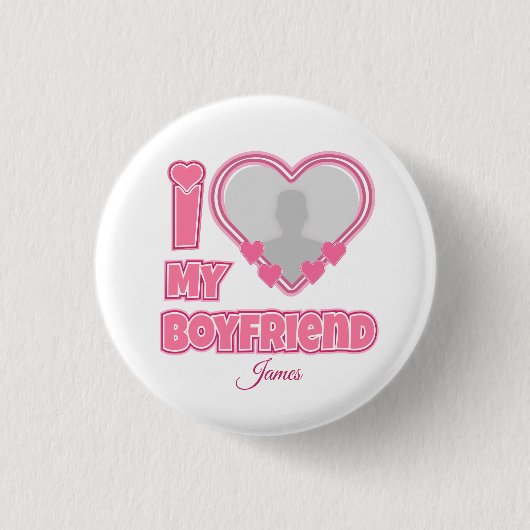 Custom I Love My Boyfriend – Add Photo & Name 缶バッジ (正面)