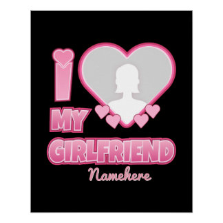 Custom I Love My Girlfriend – Add Photo & Name ポスター