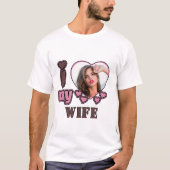 Custom I Love My Wife Photo Personalized heart Tシャツ (正面)