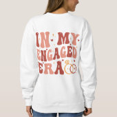 Custom In My Engaged Era Retro Groovy スウェットシャツ (裏面)