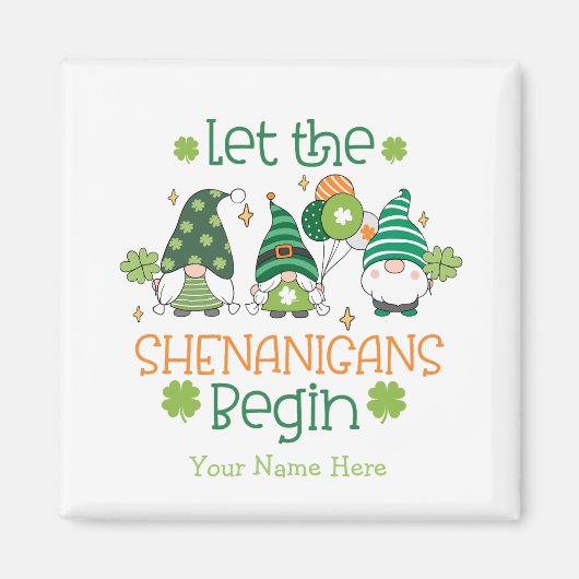 Custom Let the Shenanigans Begin Green Gnomes マグネット (正面)