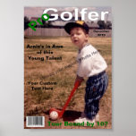 Custom Magazine Cover, Pro Golfer ポスター<br><div class="desc">Simply upload your picture,  fill in the custom text and you will have a great gift for a lucky recipient! Have some fun with this 5" x 7" magazine cover!</div>