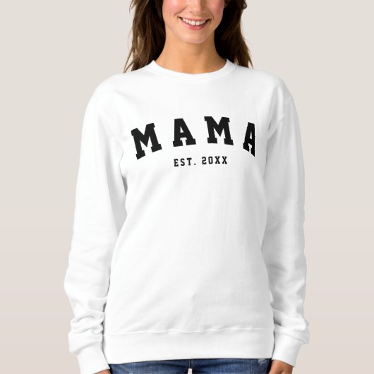 CUSTOM MAMA ESTABLISHED YEAR Sweatshirt スウェットシャツ (正面)
