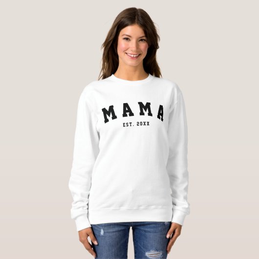 CUSTOM MAMA ESTABLISHED YEAR Sweatshirt スウェットシャツ (正面フル)