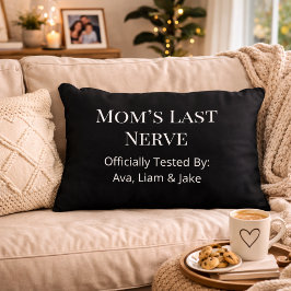 Custom Mom Last Nerve Black & White Throw Pillow アクセントクッション