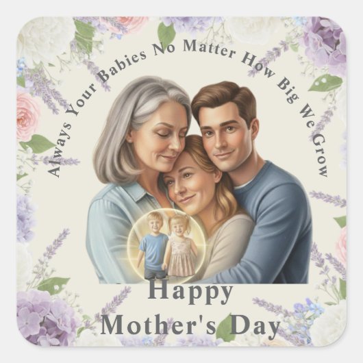 Custom Mother's day photo Always your babies  スクエアシール (正面)
