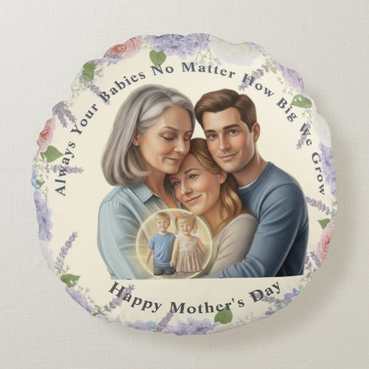 Custom Mother's day photo Always your babies  ラウンドクッション (正面)