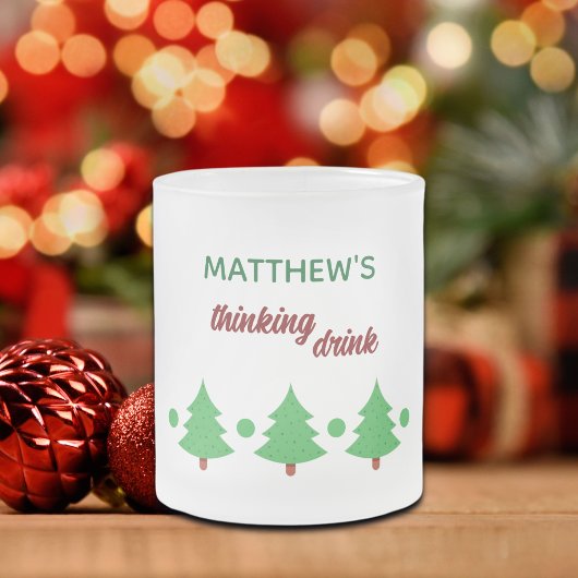 Custom Name Funny Thinking Drink Christmas Trees フロストグラスマグカップ