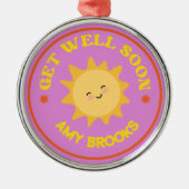 Custom name get well soon text sun on purple メタルオーナメント (正面)
