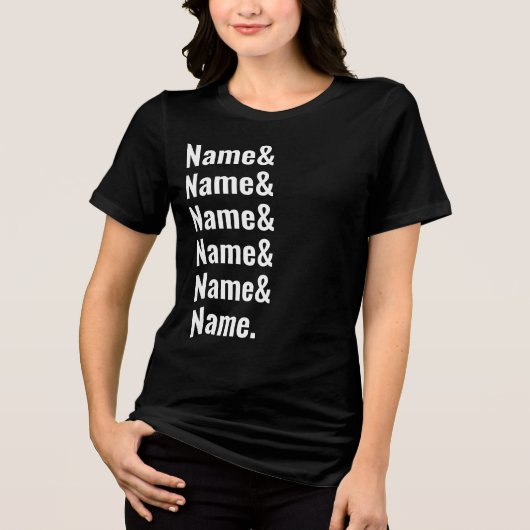 Custom Name List Funny Women Men Personalized Text トライブレンドＴシャツ (正面)