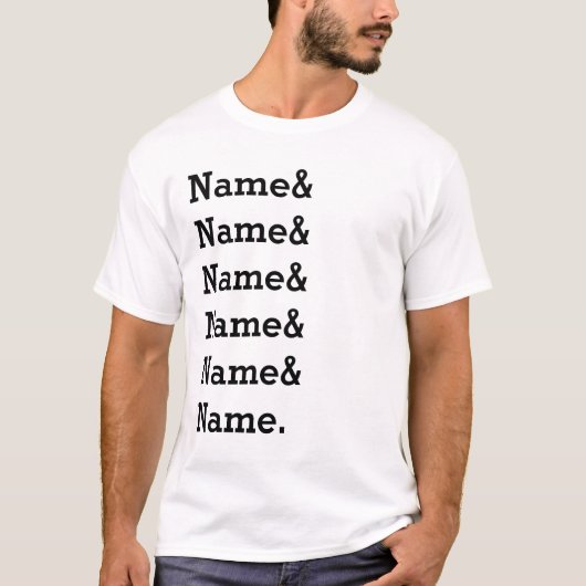 Custom Name List Personalized Ampersand Names  Tシャツ (正面)