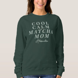 Custom Name Matcha Tea Mom Saying Typography スウェットシャツ