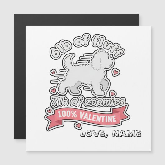 Custom Name Valentine 6lb of Fluff 7lb of Zoomies (正面/裏面)