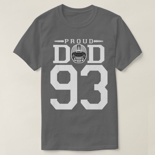 Custom Number 93 Proud Football Dad Personalized F Tシャツ (デザイン正面)