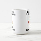 Custom Photo Funny “Here We Go Again” Chicken  コーヒーマグカップ (中央)