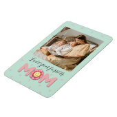 Custom Picture Mother’s Day Fridge Magnet for Mom マグネット (左側)