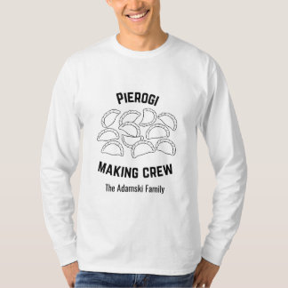 Custom Pierogi Making Crew Shirt Tシャツ