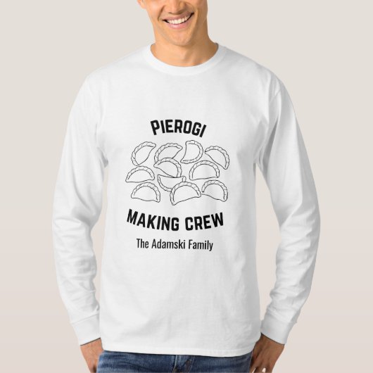 Custom Pierogi Making Crew Shirt Tシャツ (正面)