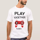 Custom Player Together Gamer Matching Couple Gift  Tシャツ (正面)