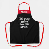 Custom "Pretend I Can Cook" Apron - Funny Kitchen エプロン (正面)