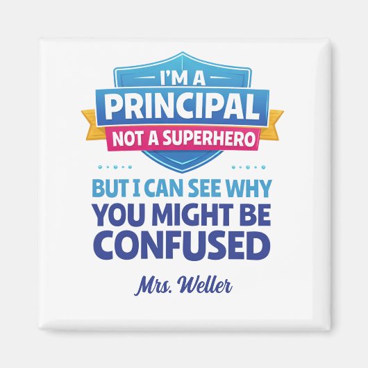 Custom Principal Funny Not a SUPERHERO マグネット (正面)