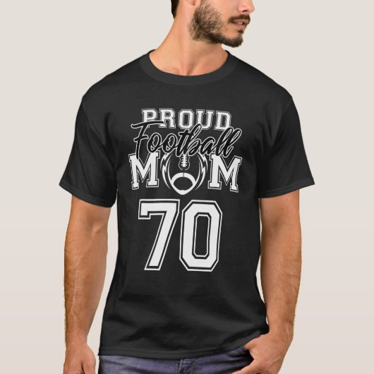 Custom Proud Football Mom Number 70 Personalized W Tシャツ (正面)