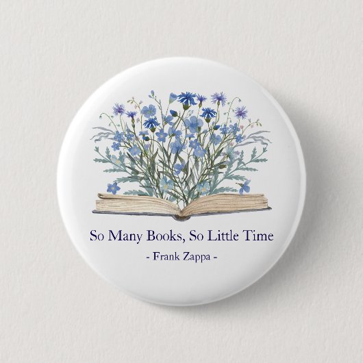 Custom Quote Blue Wildflowers Grow From Book 缶バッジ (正面)