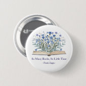 Custom Quote Blue Wildflowers Grow From Book 缶バッジ (正面&裏面)