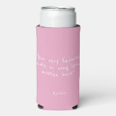 Custom quote - create your own light pink スリム缶クーラー (Seltzer正面)