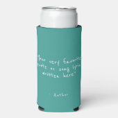 Custom quote - create your own teal スリム缶クーラー (Seltzer正面)