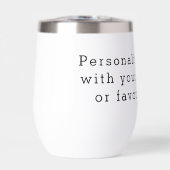 Custom Quote Thermal Wine Tumbler – Personalized D (正面)